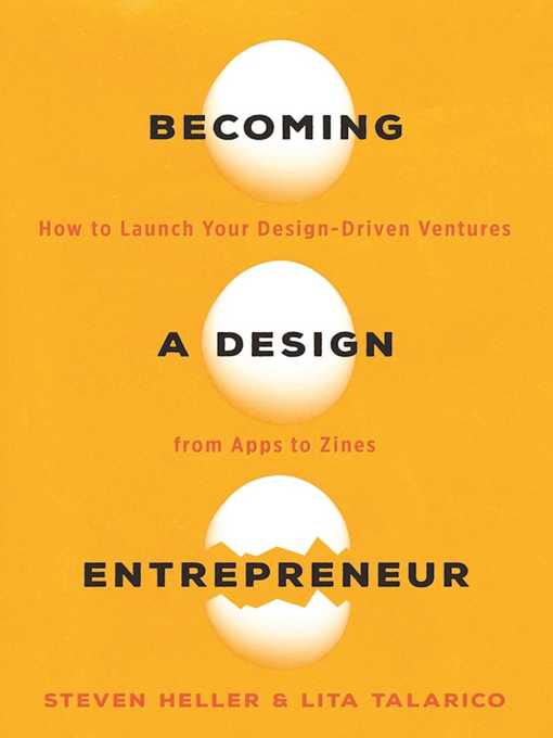 Title details for Becoming a Design Entrepreneur: How to Launch Your Design-Driven Ventures from Apps to Zines by Lita Talarico - Available
